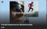 Prompt System for On-Brand AI Visuals – Full system to engineer, scale, and dominate AI visual